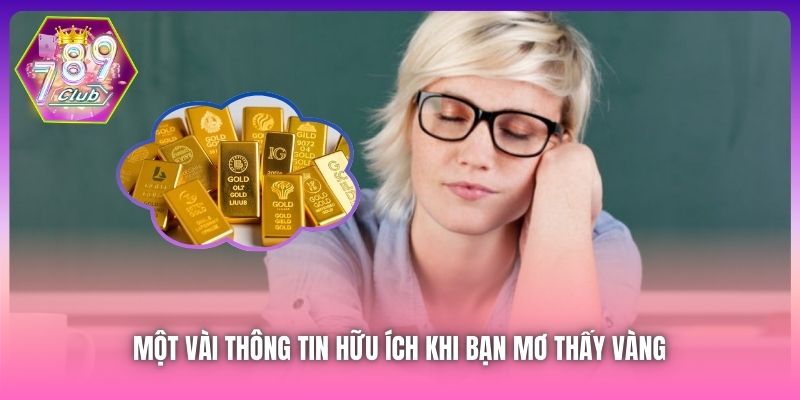 Một vài thông tin hữu ích khi bạn mơ thấy vàng 